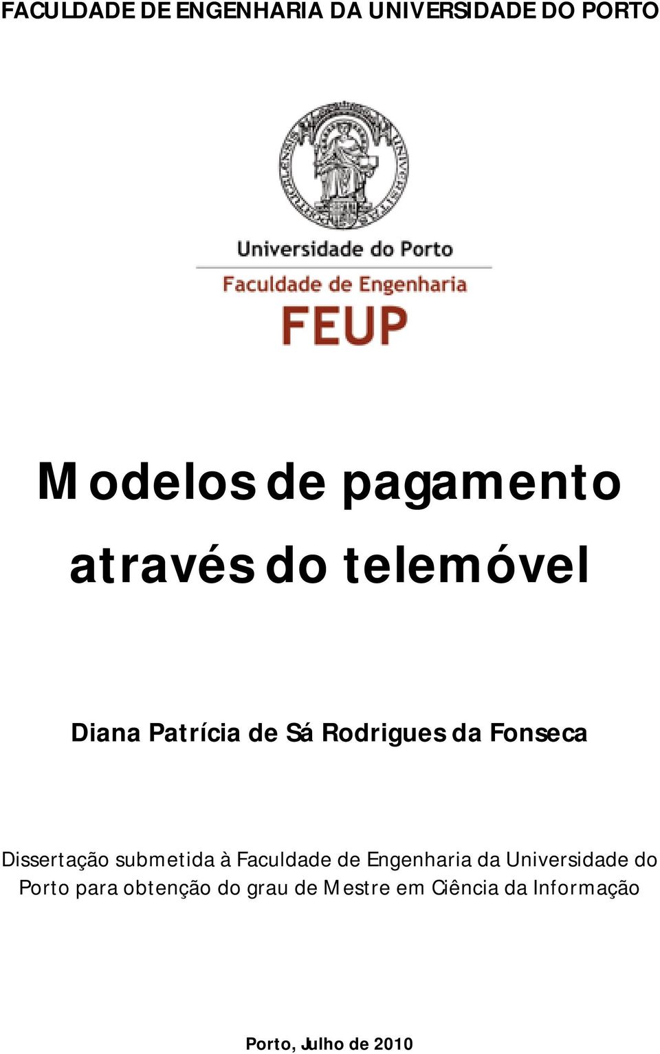 Dissertação submetida à Faculdade de Engenharia da Universidade do