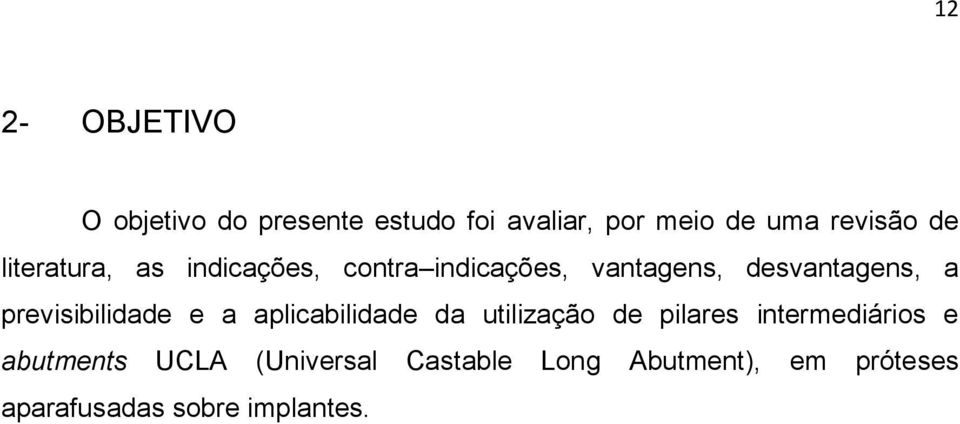 previsibilidade e a aplicabilidade da utilização de pilares intermediários e