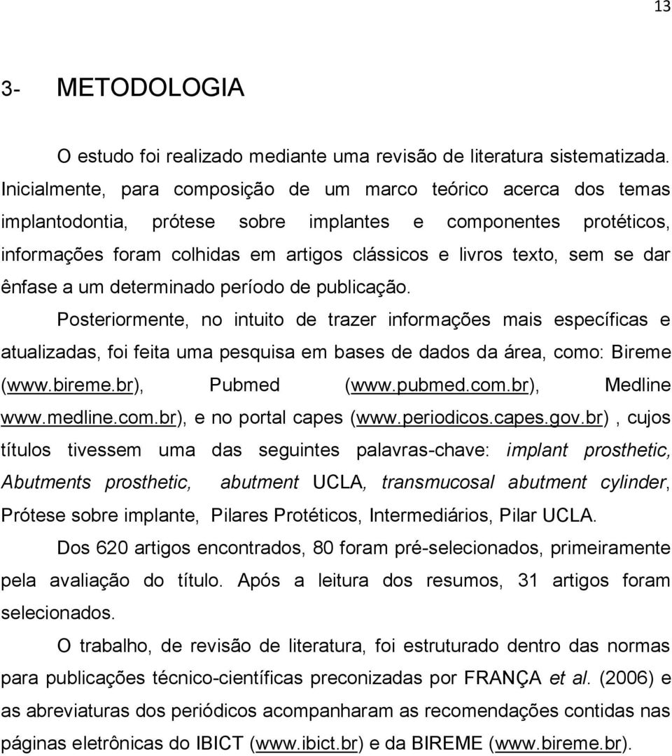 sem se dar ênfase a um determinado período de publicação.