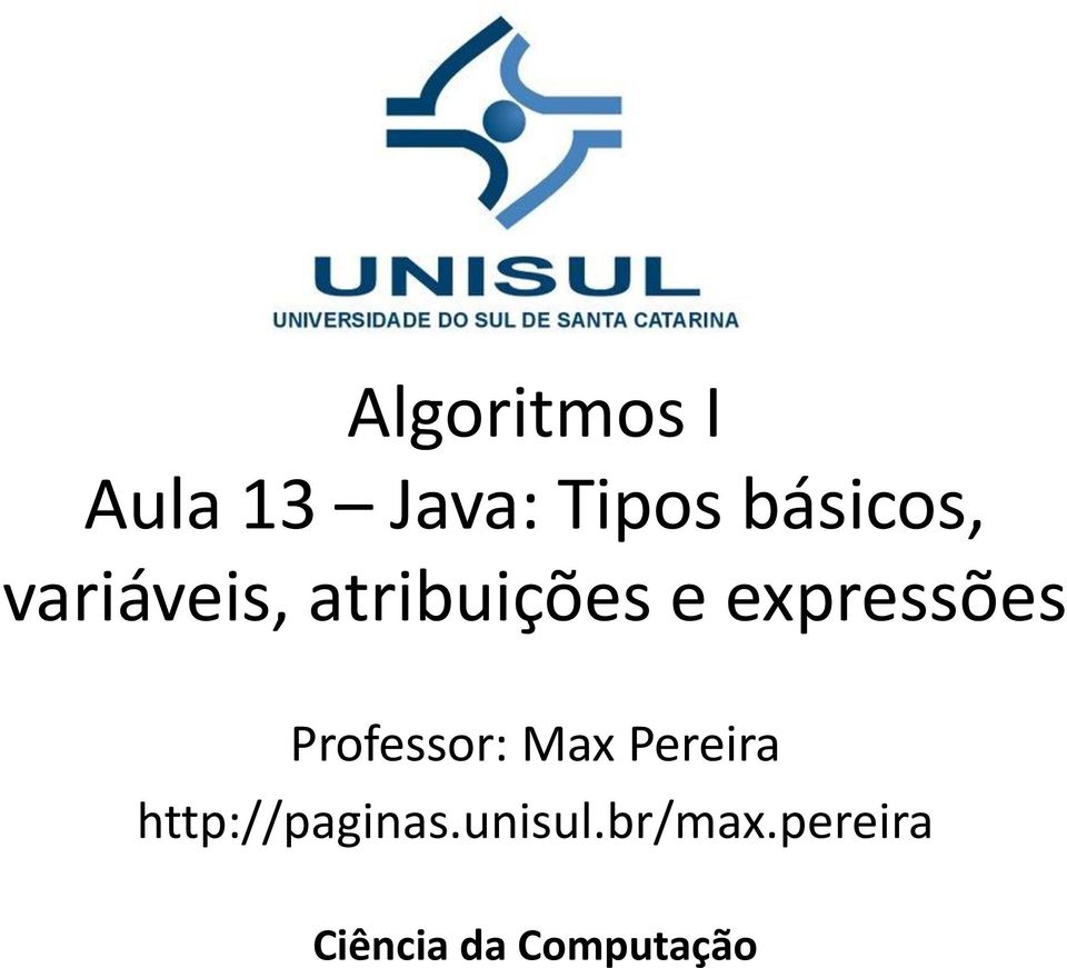 expressões Professor: Max Pereira