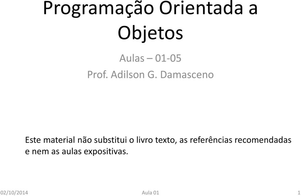 Damasceno Este material não substitui o livro