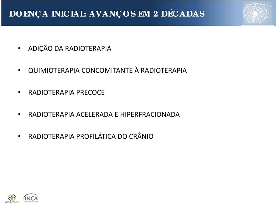 RADIOTERAPIA RADIOTERAPIA PRECOCE RADIOTERAPIA