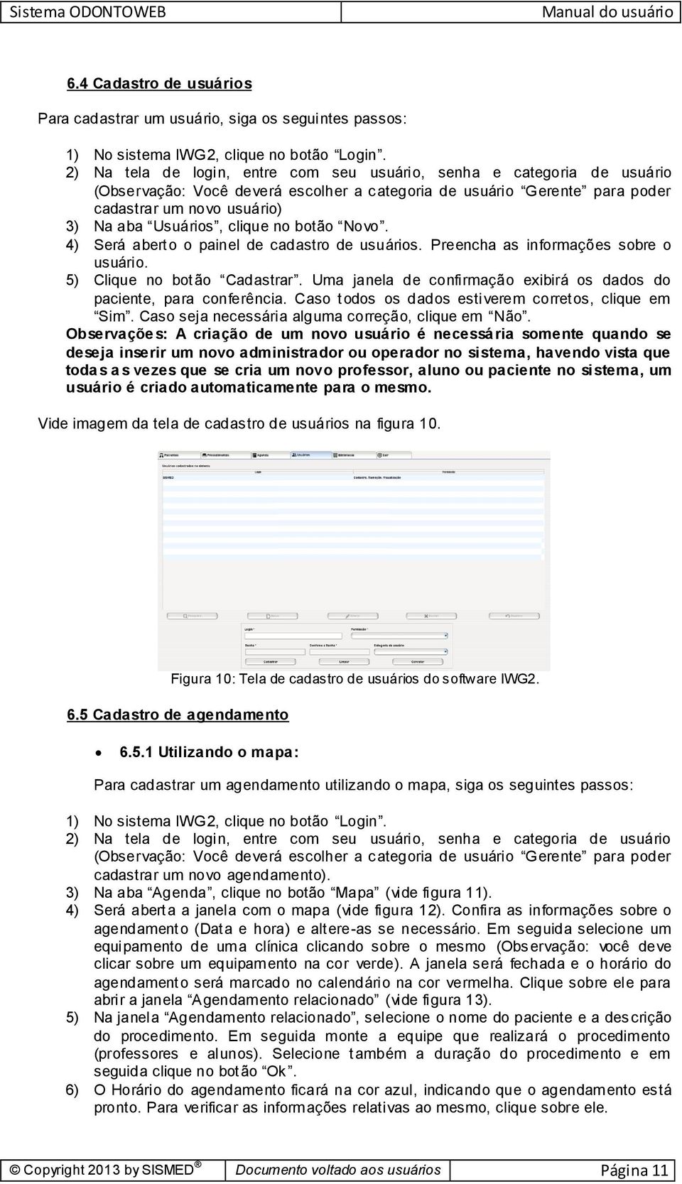 Caso seja necessária alguma correção, clique em Não.