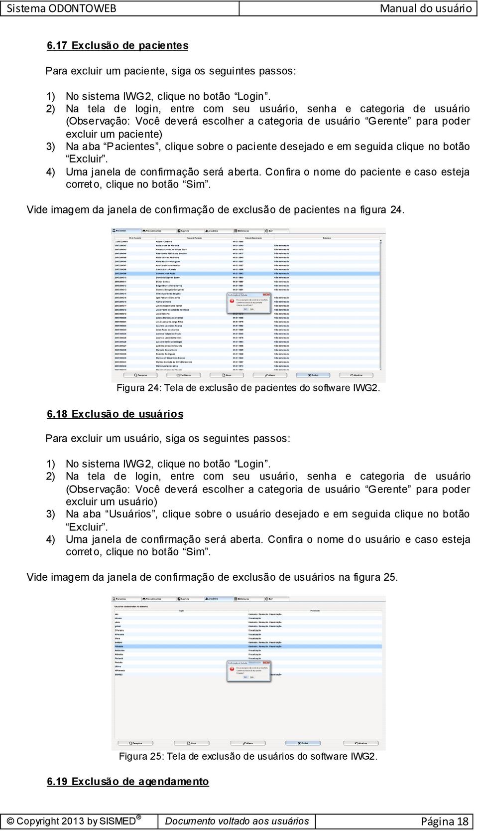 18 Exclusão de usuários Figura 24: Tela de exclusão de pacientes do software IWG2.