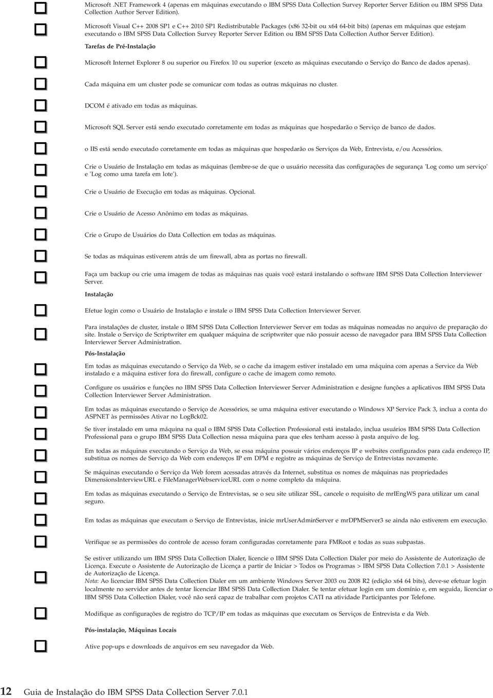 Edition ou IBM SPSS Data Collection Author Server Edition).