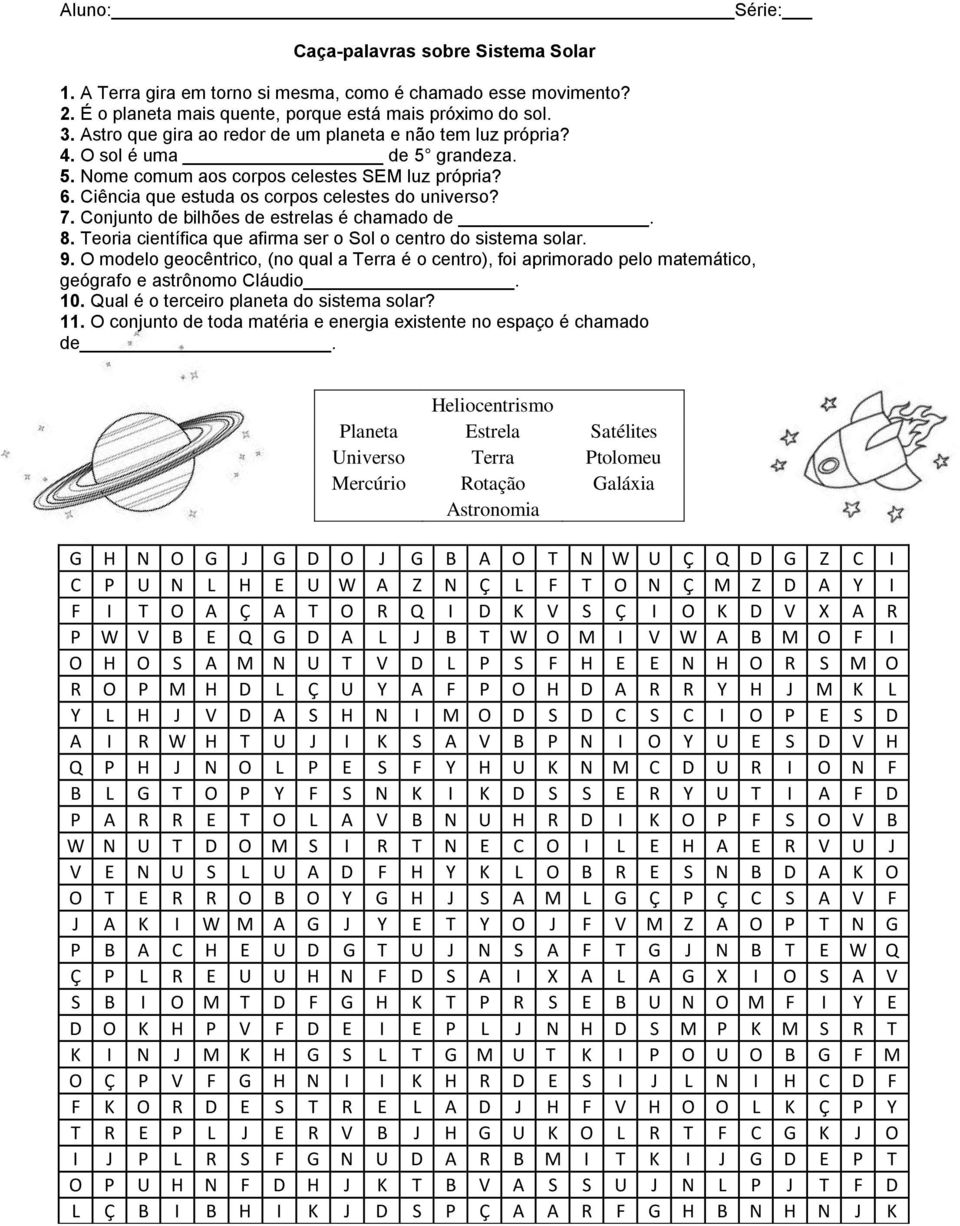 Conjunto de bilhões de estrelas é chamado de. 8. Teoria científica que afirma ser o Sol o centro do sistema solar. 9.