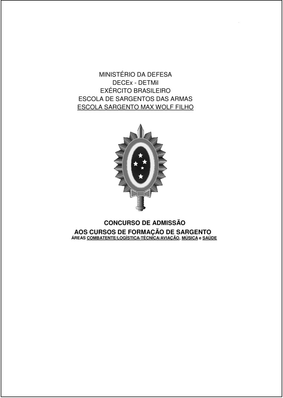 FILHO CONCURSO DE ADMISSÃO AOS CURSOS DE FORMAÇÃO DE