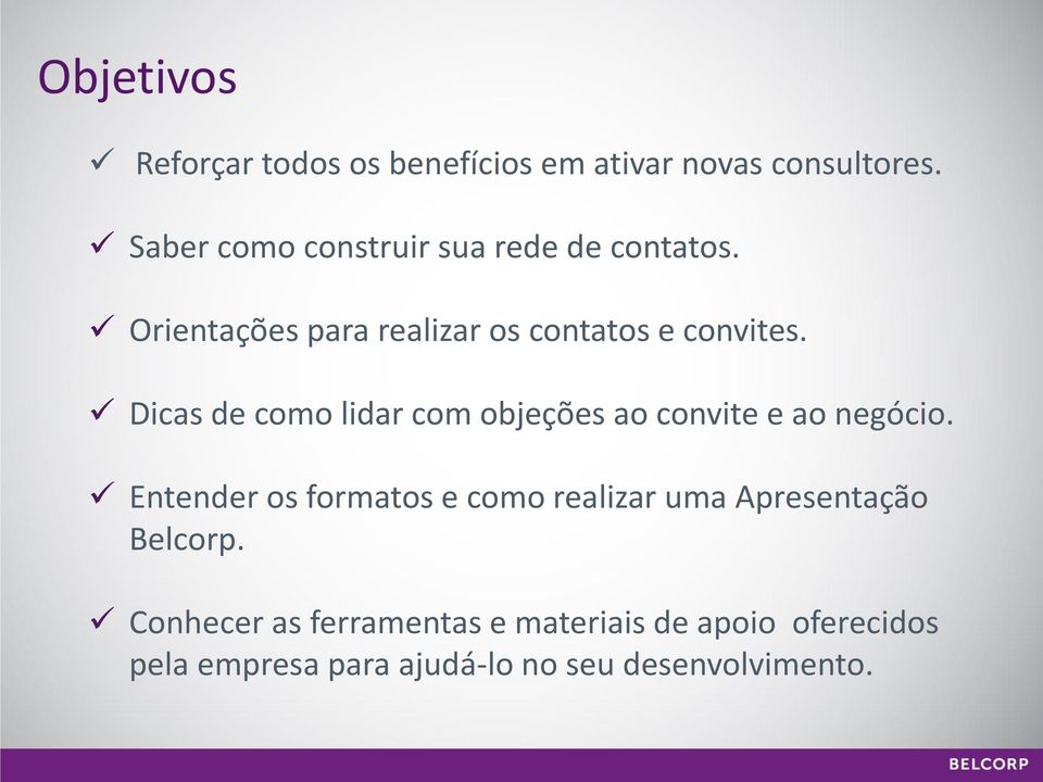 Dicas de como lidar com objeções ao convite e ao negócio.