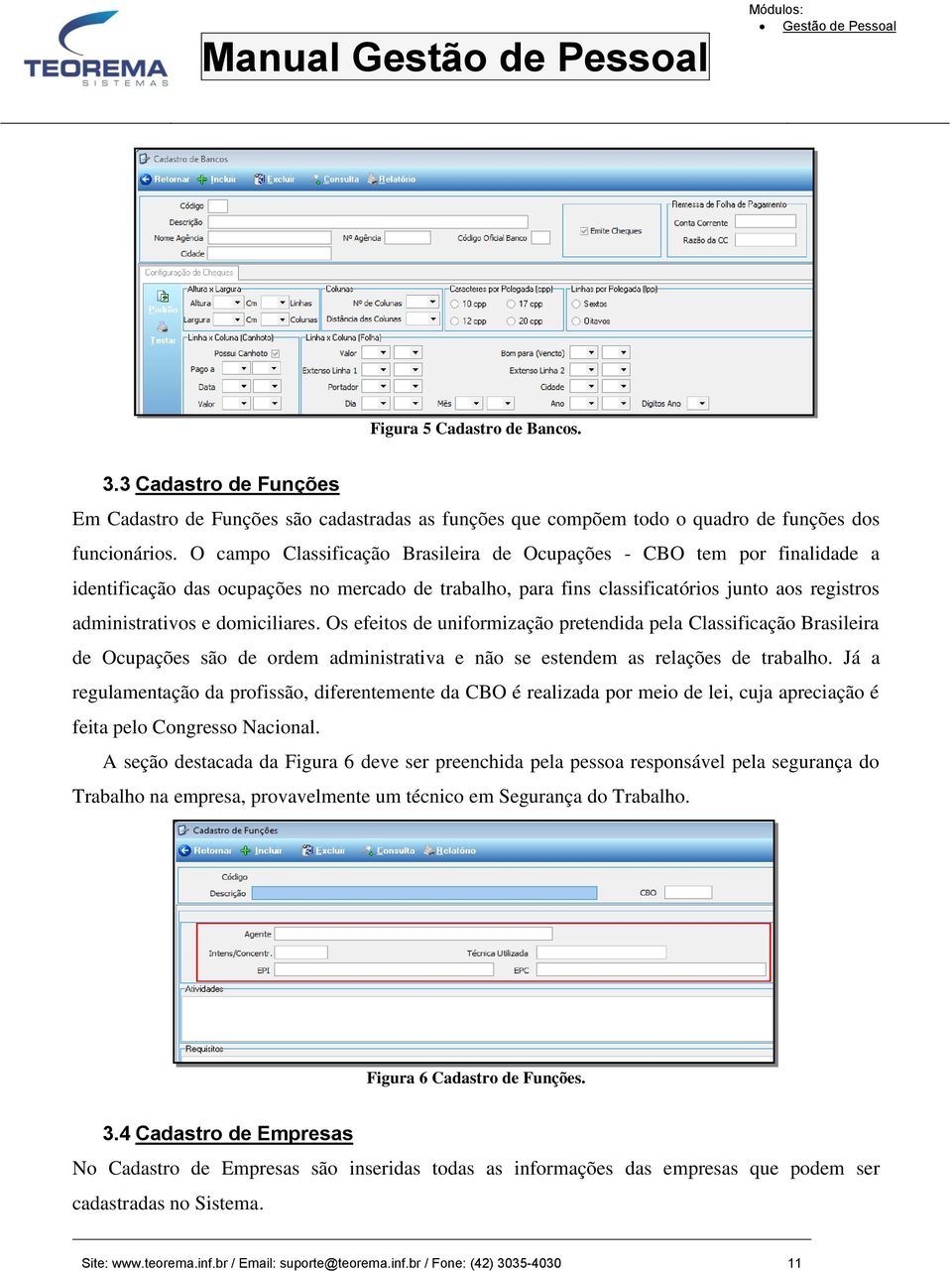 domiciliares. Os efeitos de uniformização pretendida pela Classificação Brasileira de Ocupações são de ordem administrativa e não se estendem as relações de trabalho.