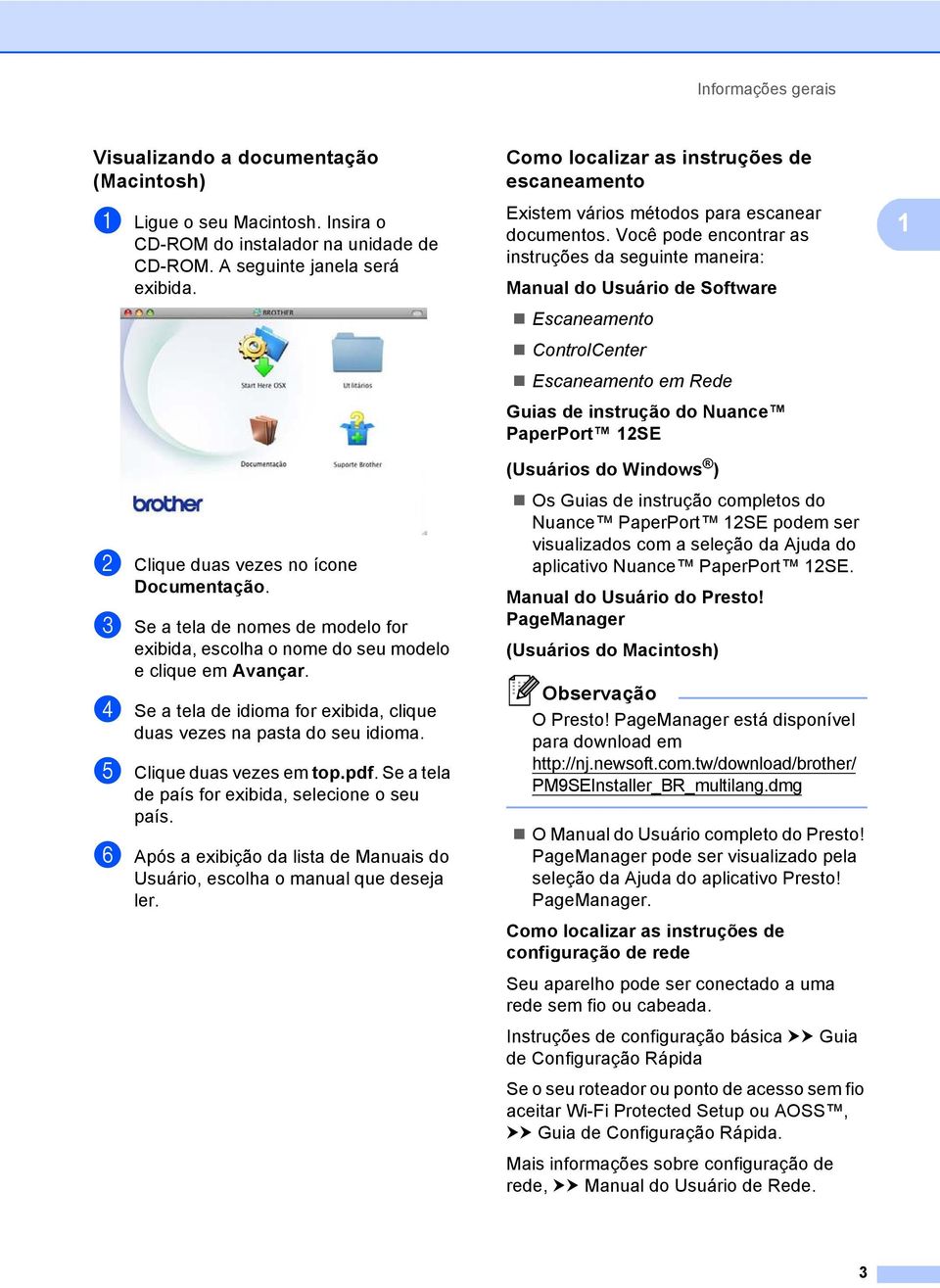 d Se a tela de idioma for exibida, clique duas vezes na pasta do seu idioma. e Clique duas vezes em top.pdf. Se a tela de país for exibida, selecione o seu país.