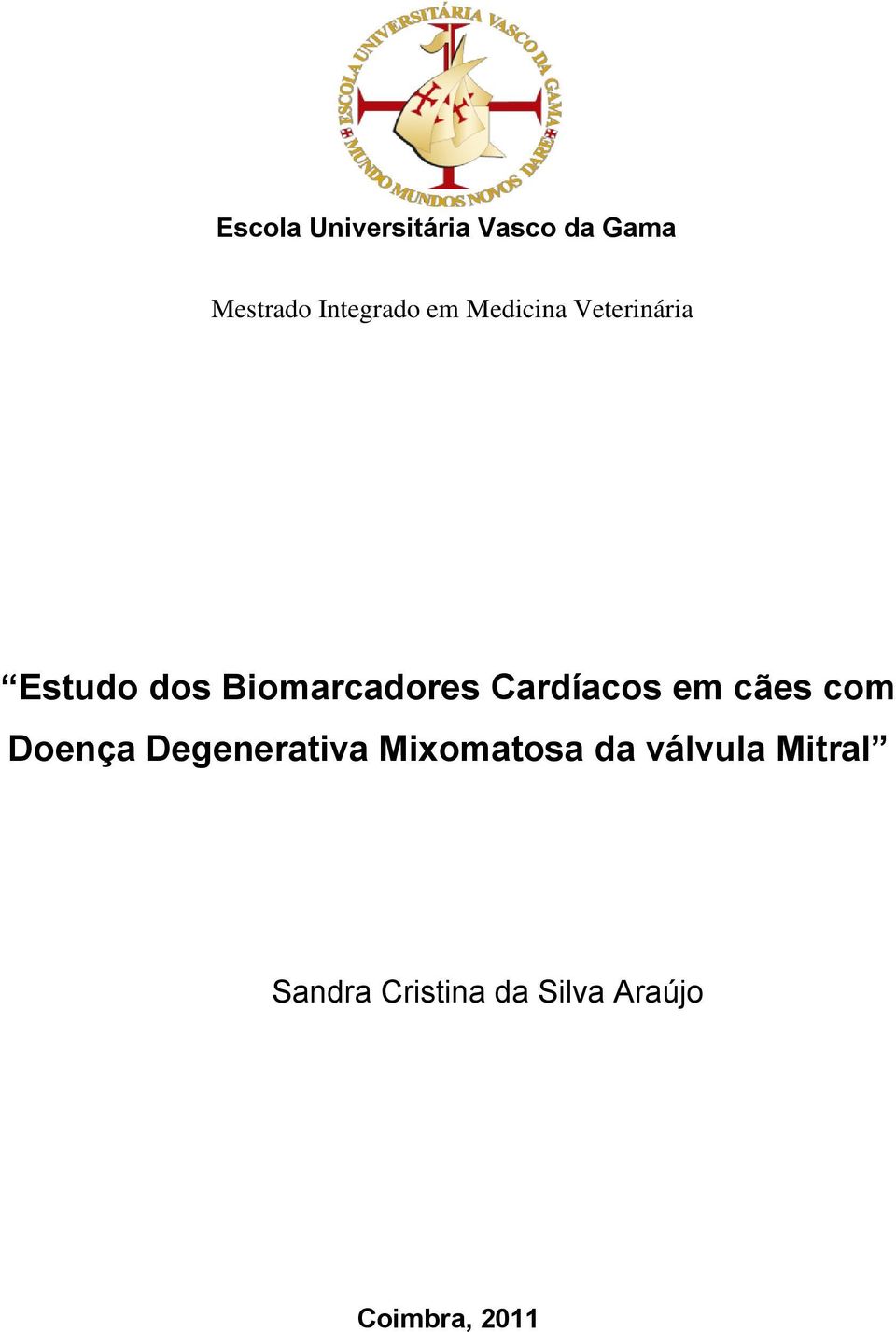 Cardíacos em cães com Doença Degenerativa Mixomatosa