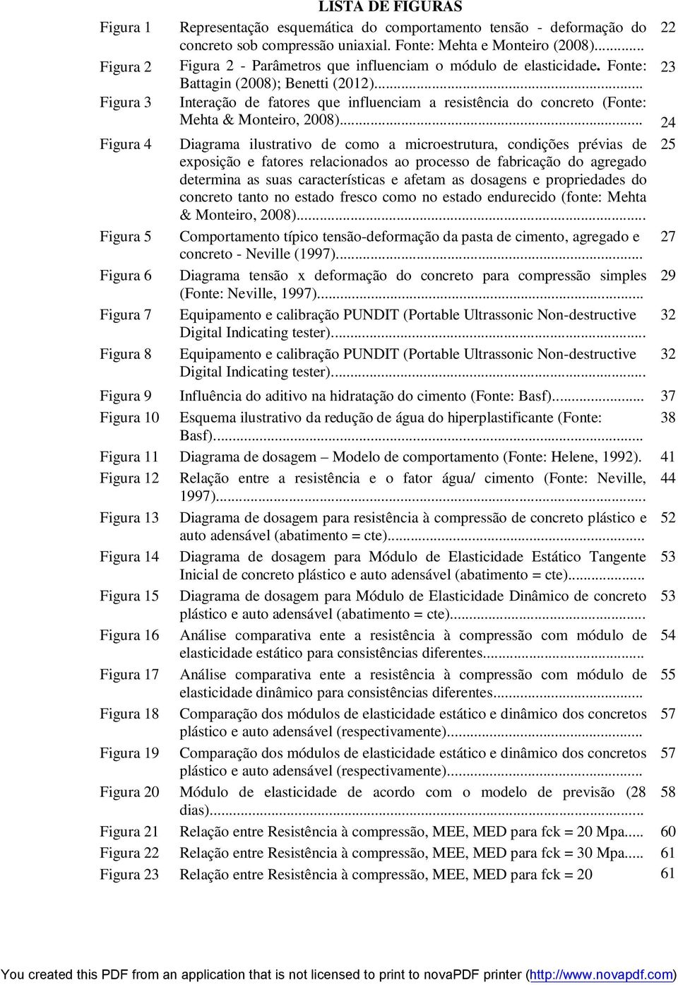 .. Interação de fatores que influenciam a resistência do concreto (Fonte: Mehta & Monteiro, 2008).