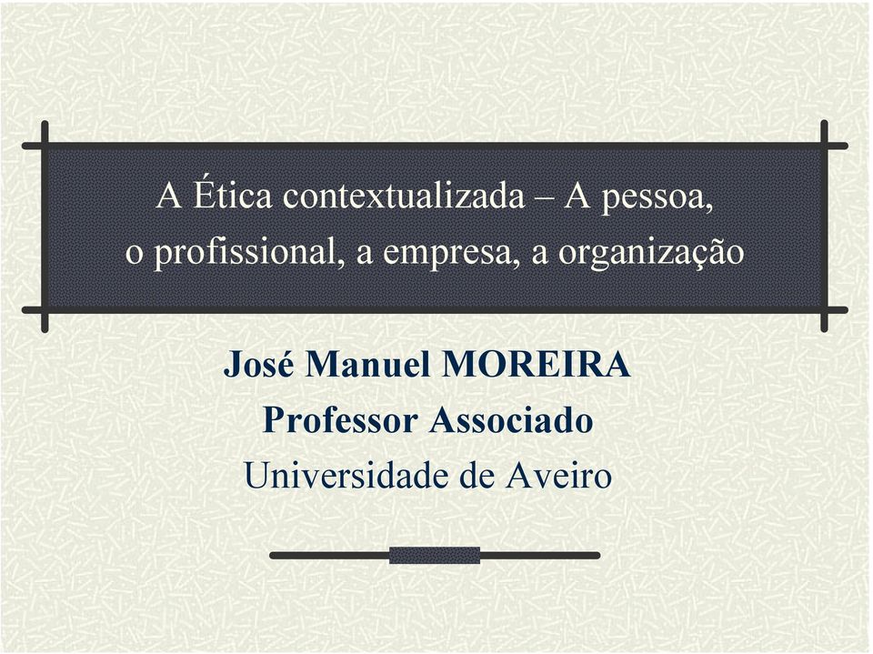 organização José Manuel MOREIRA
