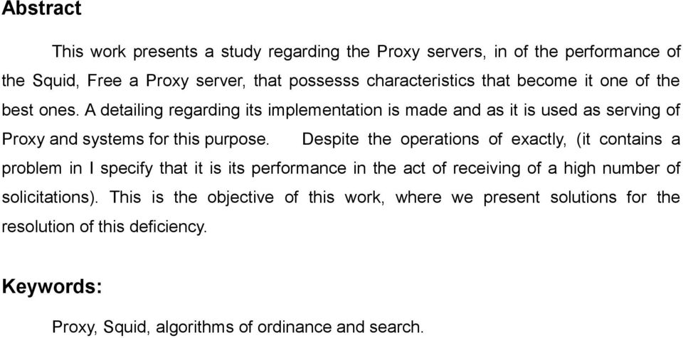 Despite the operations of exactly, (it contains a problem in I specify that it is its performance in the act of receiving of a high number of solicitations).