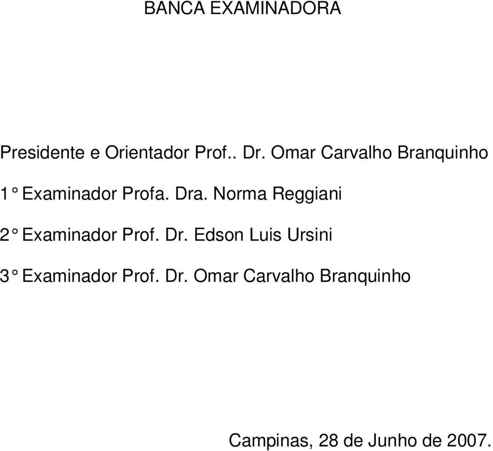 Norma Reggiani 2 Examinador Prof. Dr.