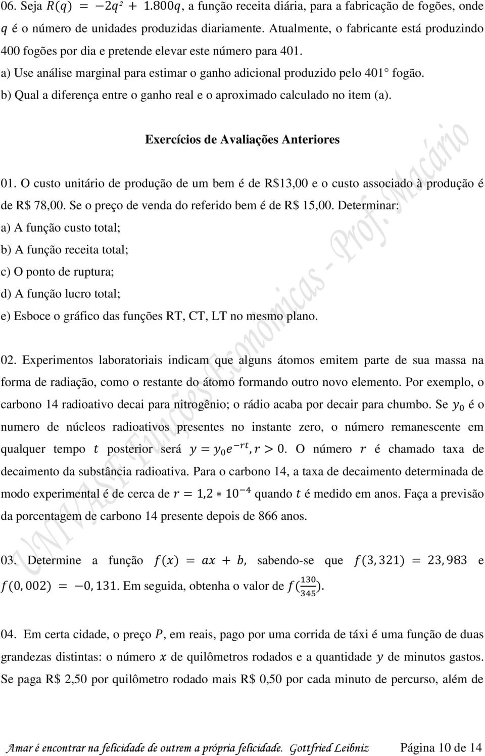 b) Qual a diferença entre o ganho real e o aproximado calculado no item (a). Exercícios de Avaliações Anteriores 01.