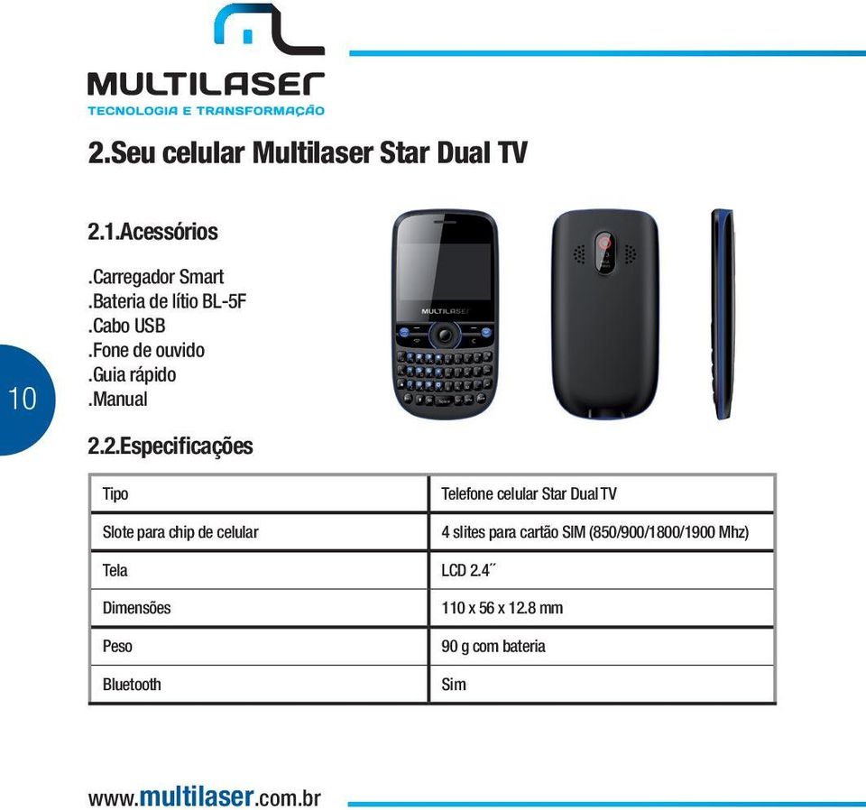 2.Especificações Tipo Slote para chip de celular Telefone celular Star Dual TV 4 slites