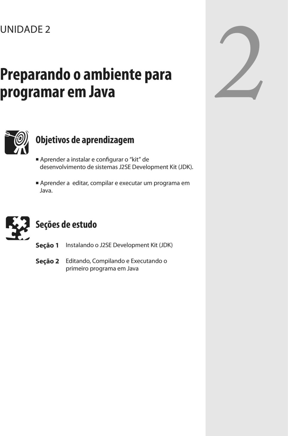 Aprender a editar, compilar e executar um programa em Java.
