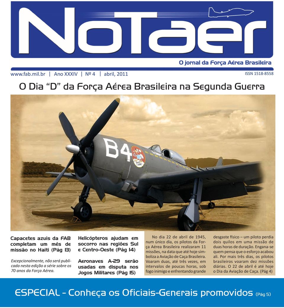 publicada nesta edição a série sobre os 70 anos da Força Aérea.