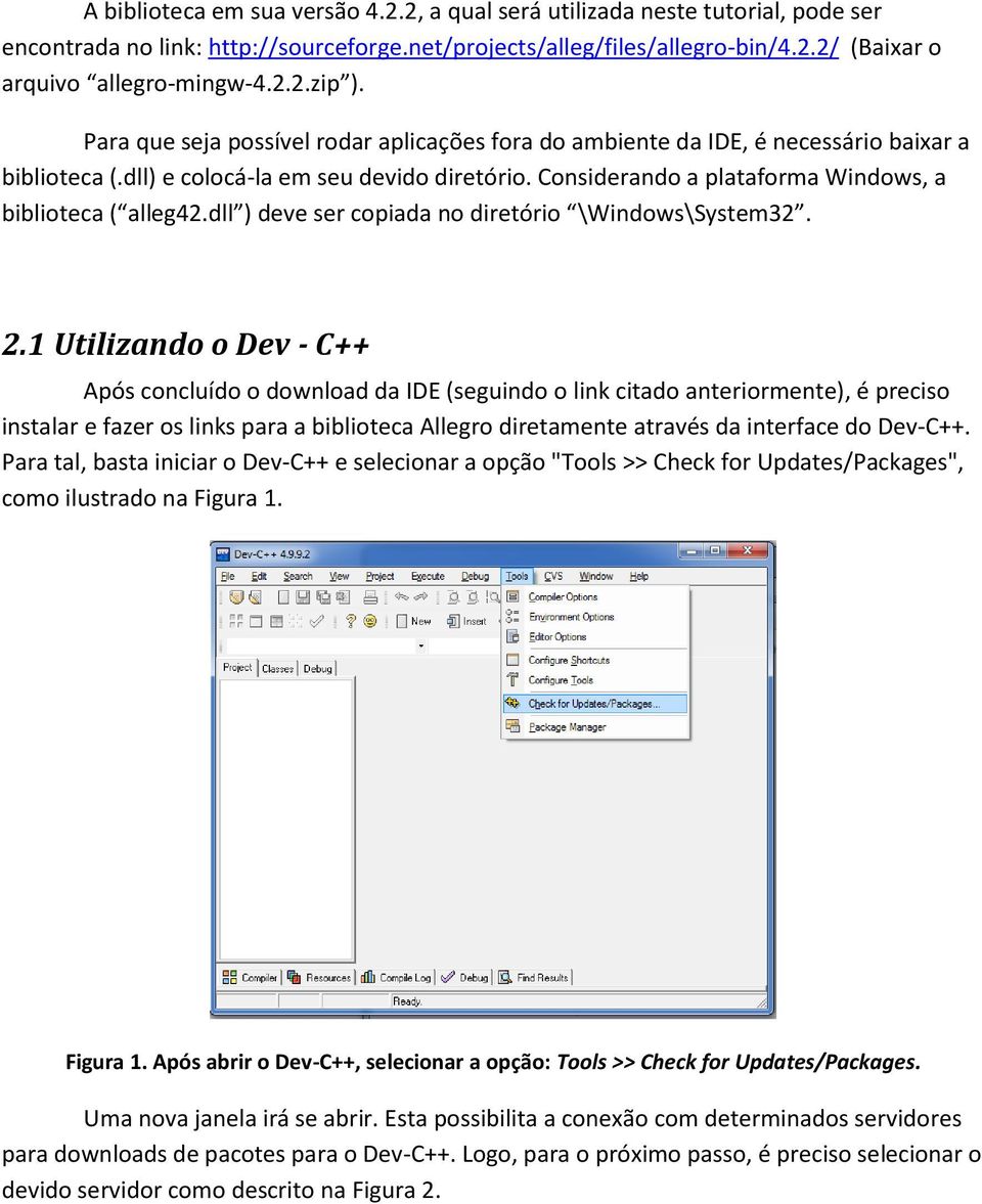 dll ) deve ser copiada no diretório \Windows\System32. 2.