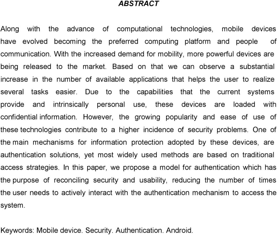 Based on that we can observe a substantial increase in the number of available applications that helps the user to realize several tasks easier.