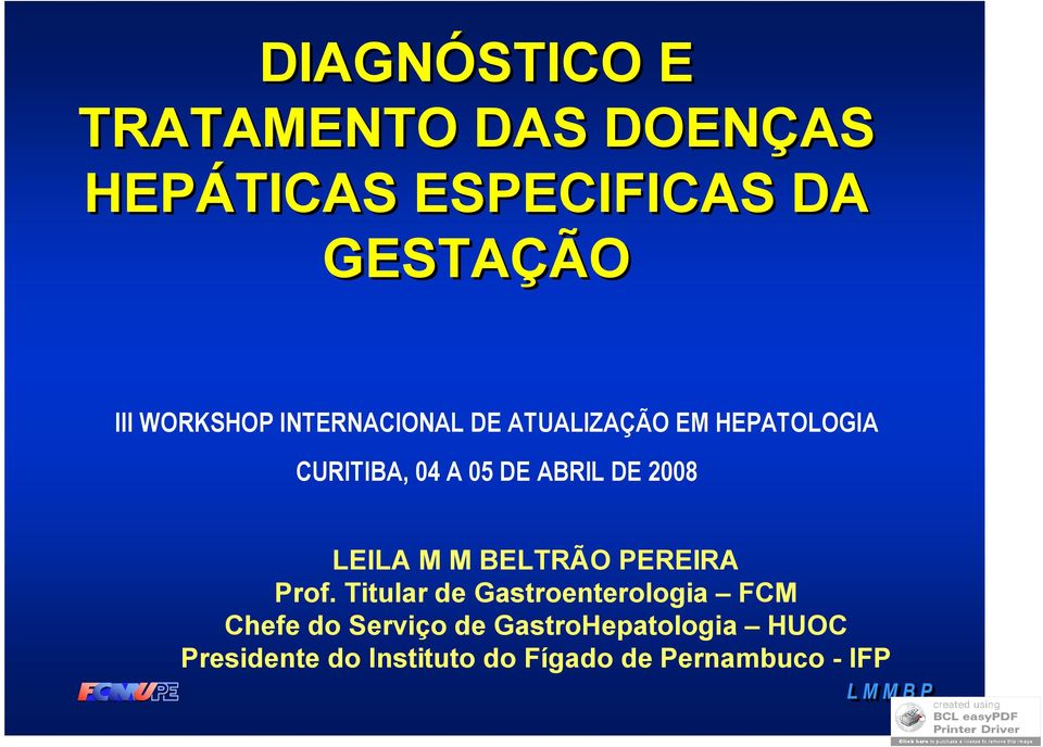 DE 2008 LEILA M M BELTRÃO PEREIRA Prof.