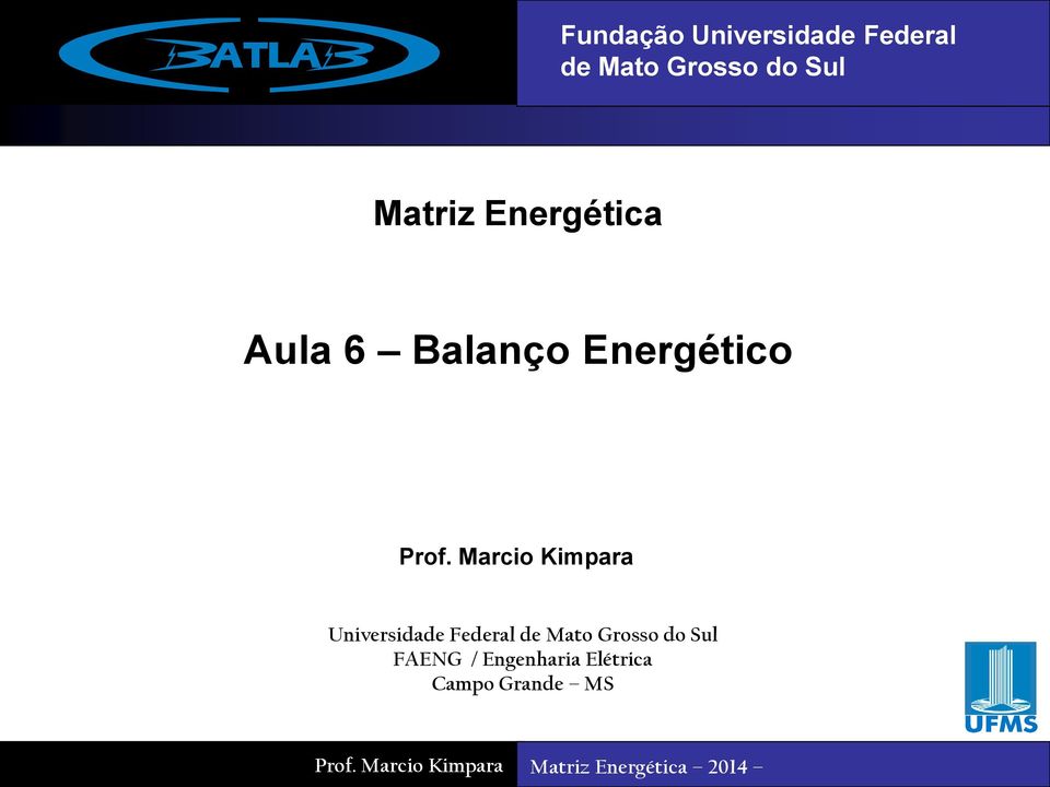 Balanço Energético Universidade Federal de Mato