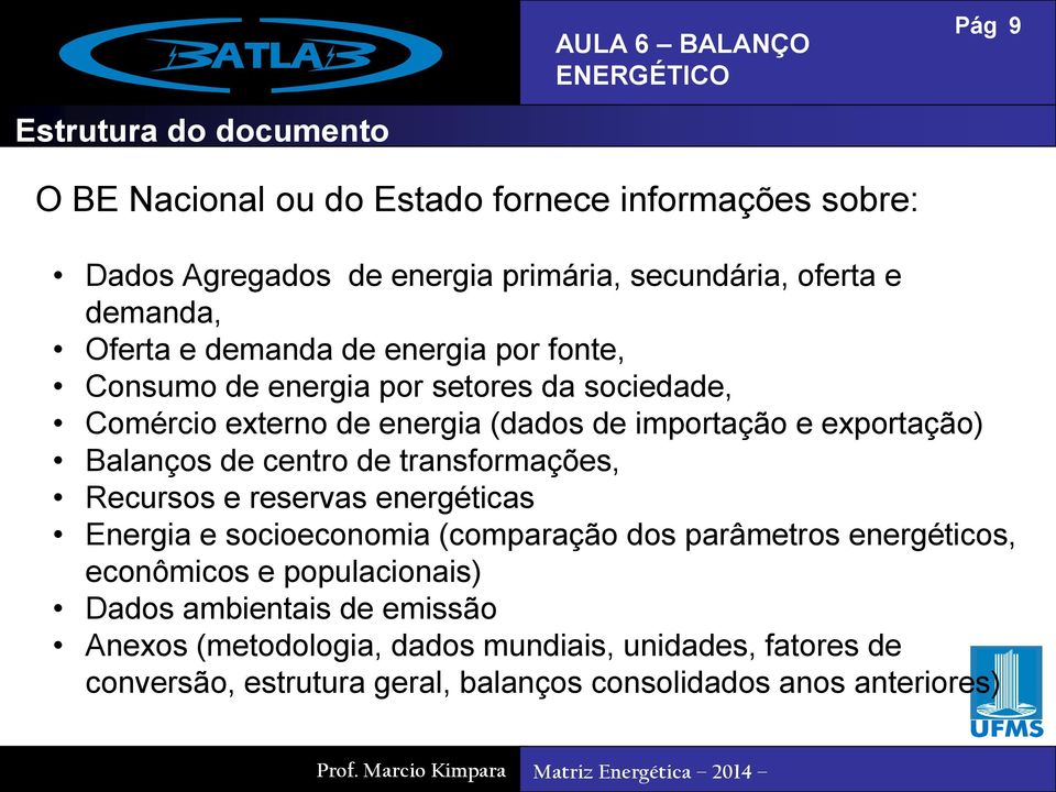 Balanços de centro de transformações, Recursos e reservas energéticas Energia e socioeconomia (comparação dos parâmetros energéticos, econômicos e