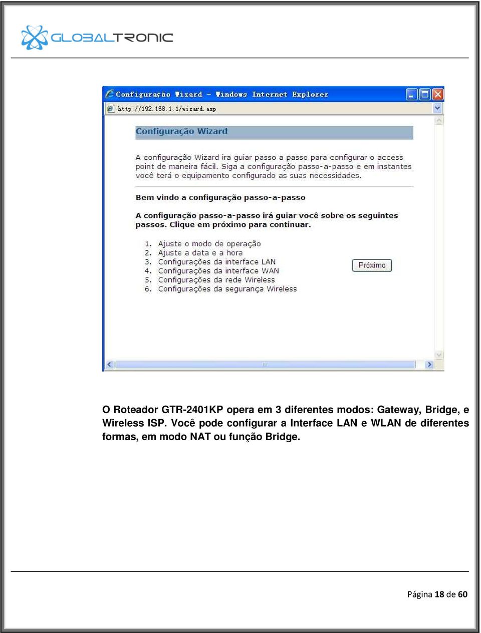 Você pode configurar a Interface LAN e WLAN de