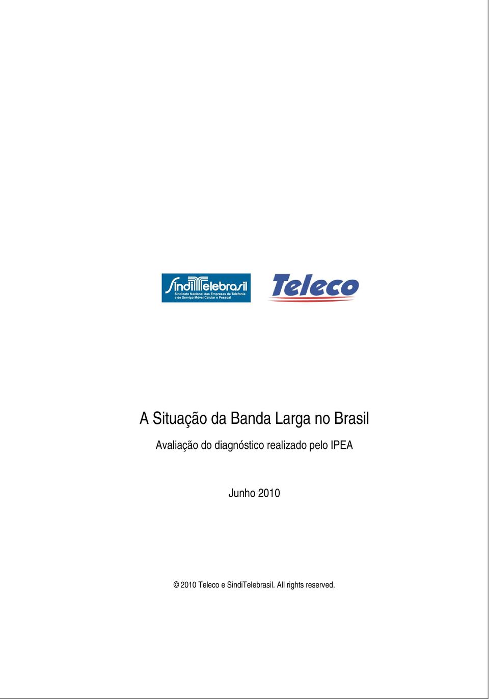 pelo IPEA Junho 2010 2010 Teleco e