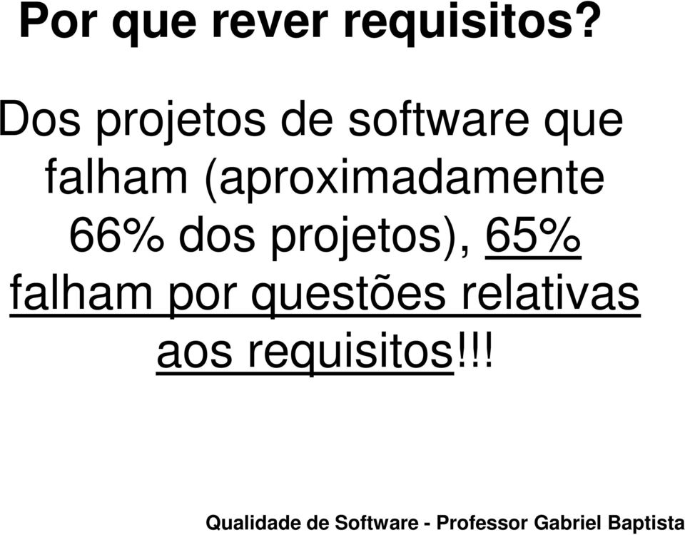 (aproximadamente 66% dos projetos),