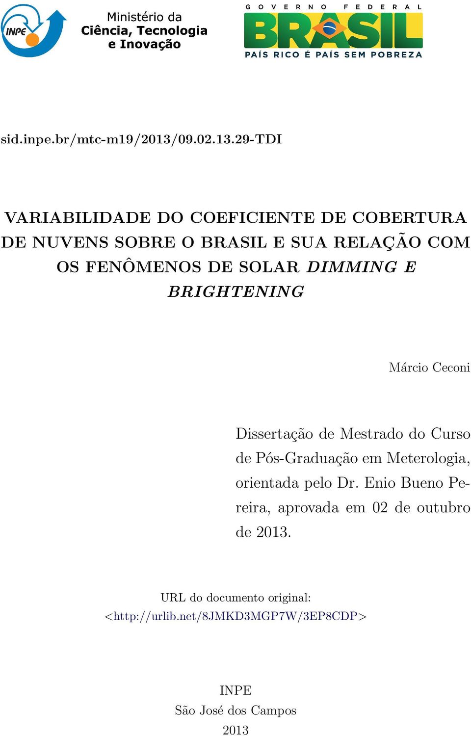 29-tdi VARIABILIDADE DO COEFICIENTE DE COBERTURA DE NUVENS SOBRE O BRASIL E SUA RELAÇÃO COM OS FENÔMENOS