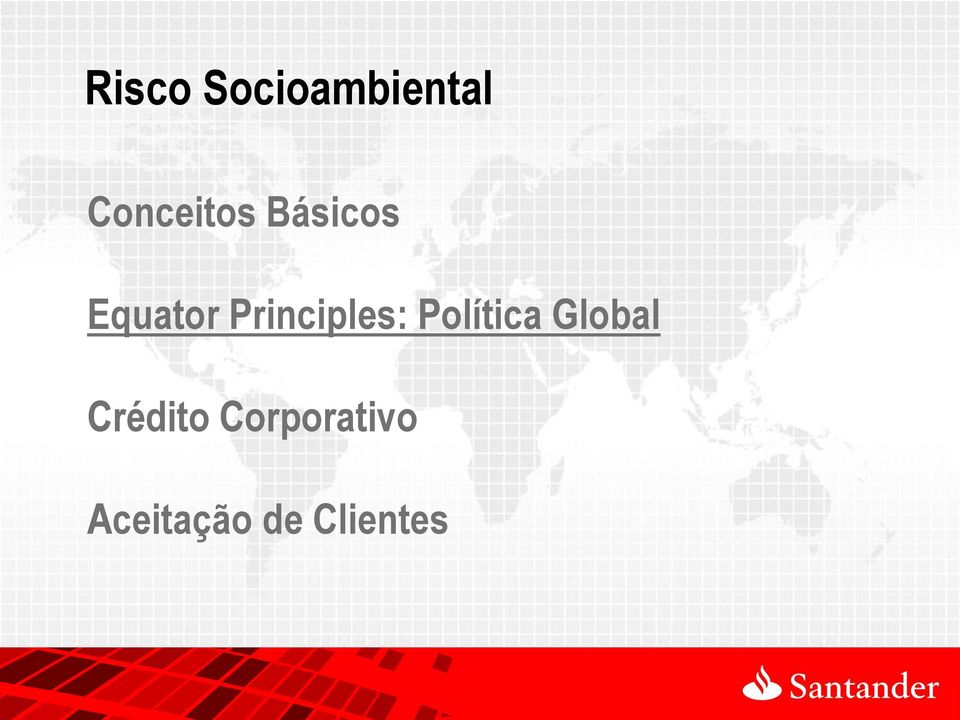 Principles: Política Global