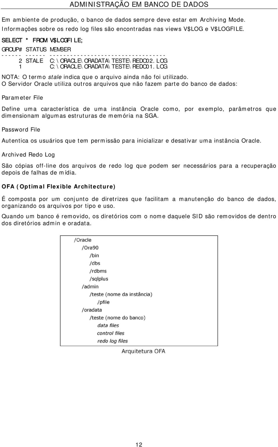 LOG NOTA: O termo stale indica que o arquivo ainda não foi utilizado.