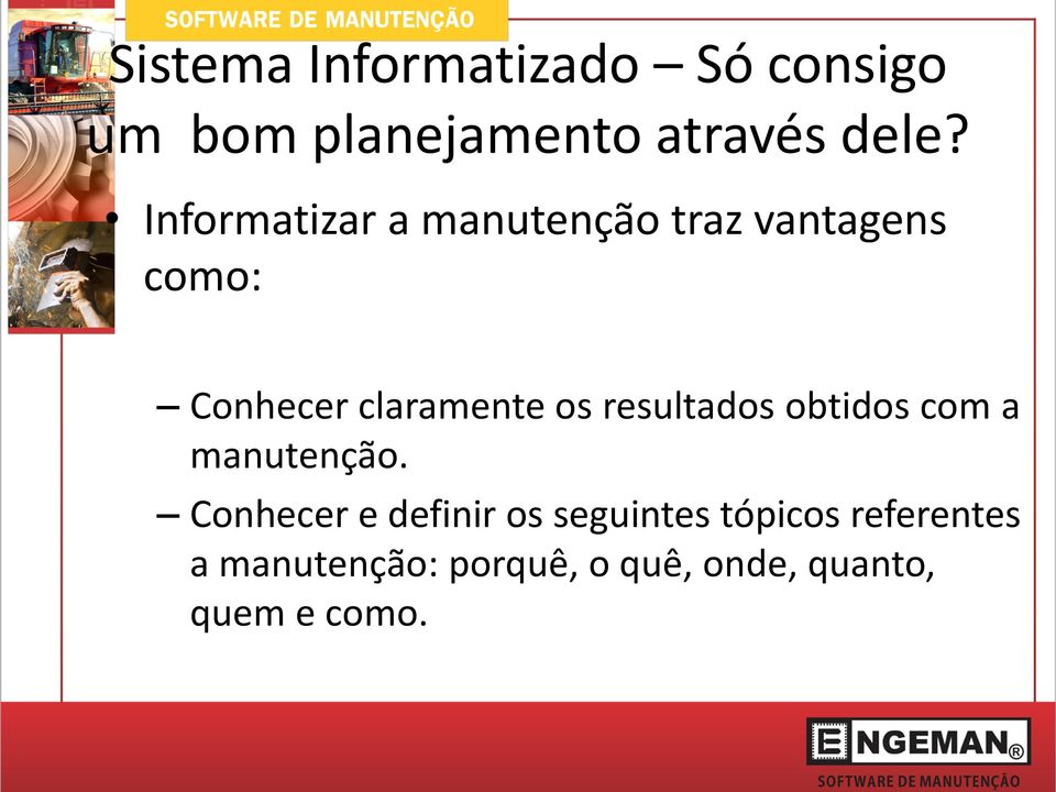 resultados obtidos com a manutenção.