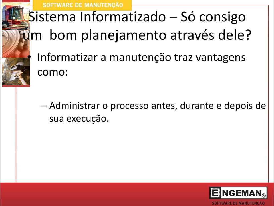 Informatizar a manutenção traz vantagens