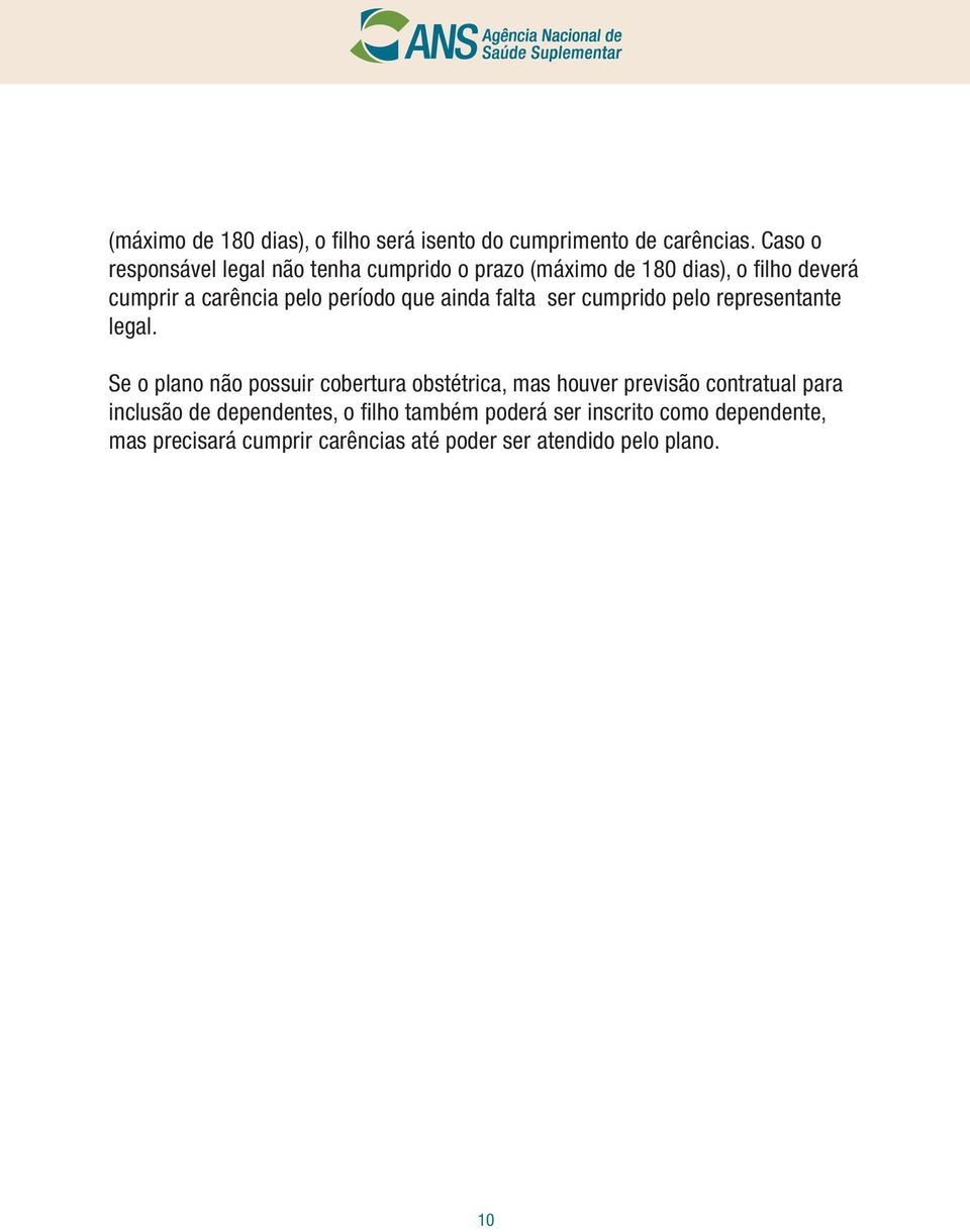 período que ainda falta ser cumprido pelo representante legal.