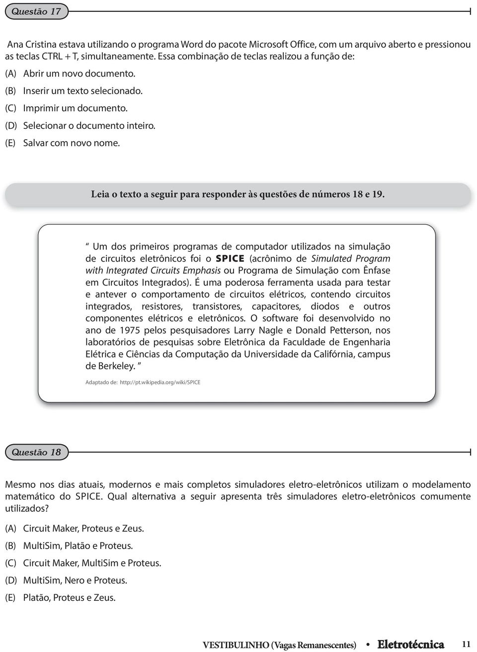 Leia o texto a seguir para responder às questões de números 18 e 19.