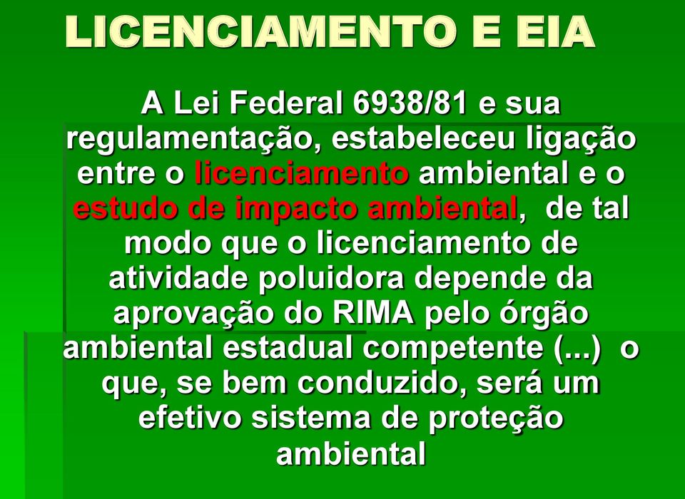 licenciamento de atividade poluidora depende da aprovação do RIMA pelo órgão ambiental