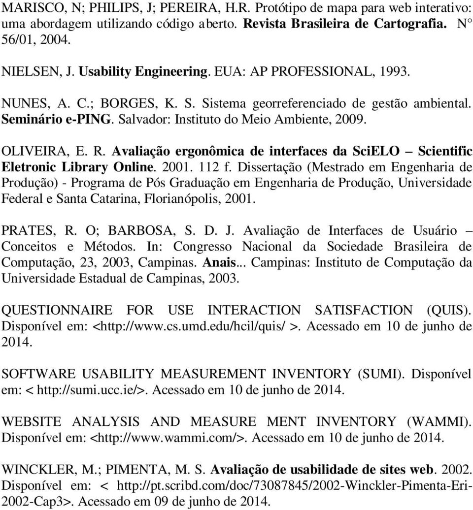 R. Avaliação ergonômica de interfaces da SciELO Scientific Eletronic Library Online. 2001. 112 f.