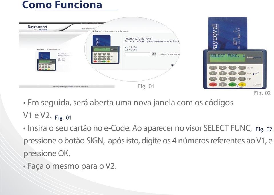 Ao aparecer no visor SELECT FUNC, Fig.