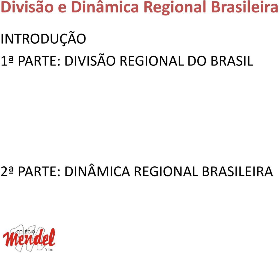 BRASIL 2ª PARTE: