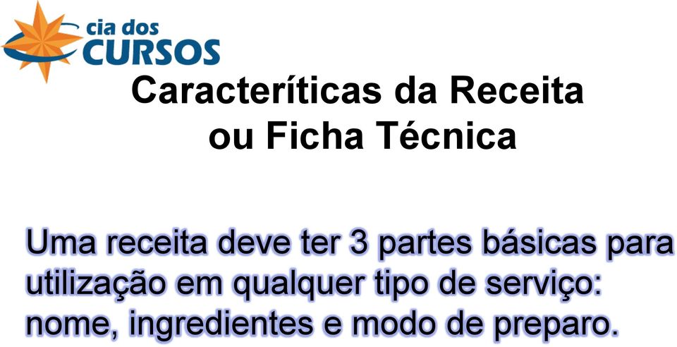 básicas para utilização em qualquer tipo