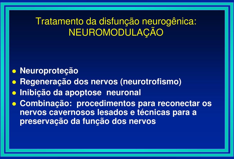 da apoptose neuronal Combinação: procedimentos para reconectar