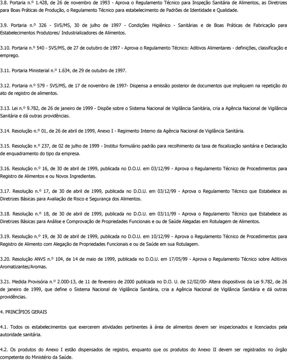 de Identidade e Qualidade. 3.9. Portaria n.