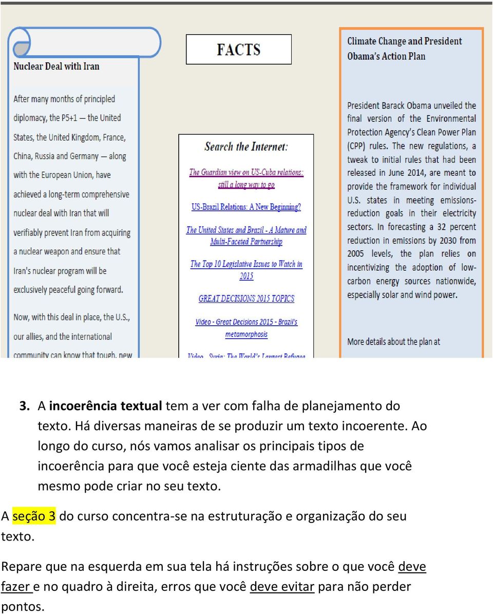 mesmo pode criar no seu texto. A seção 3 do curso concentra-se na estruturação e organização do seu texto.