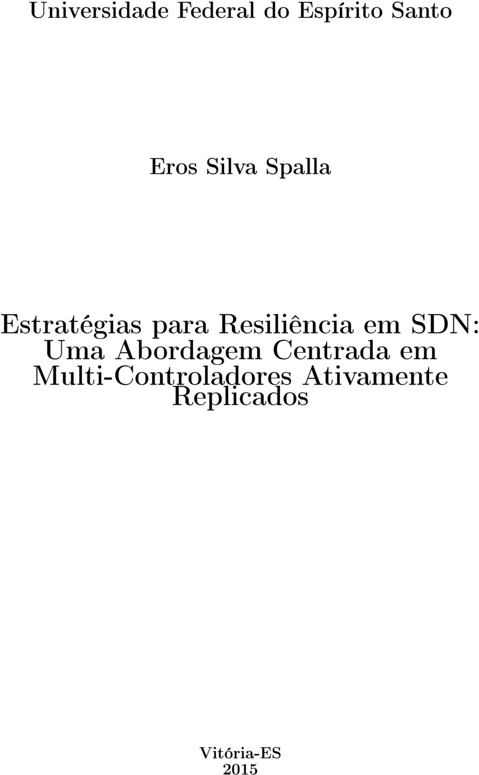 SDN: Uma Abordagem Centrada em