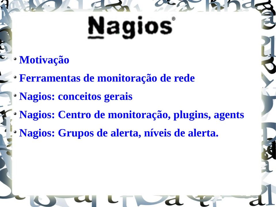 Centro de monitoração, plugins, agents