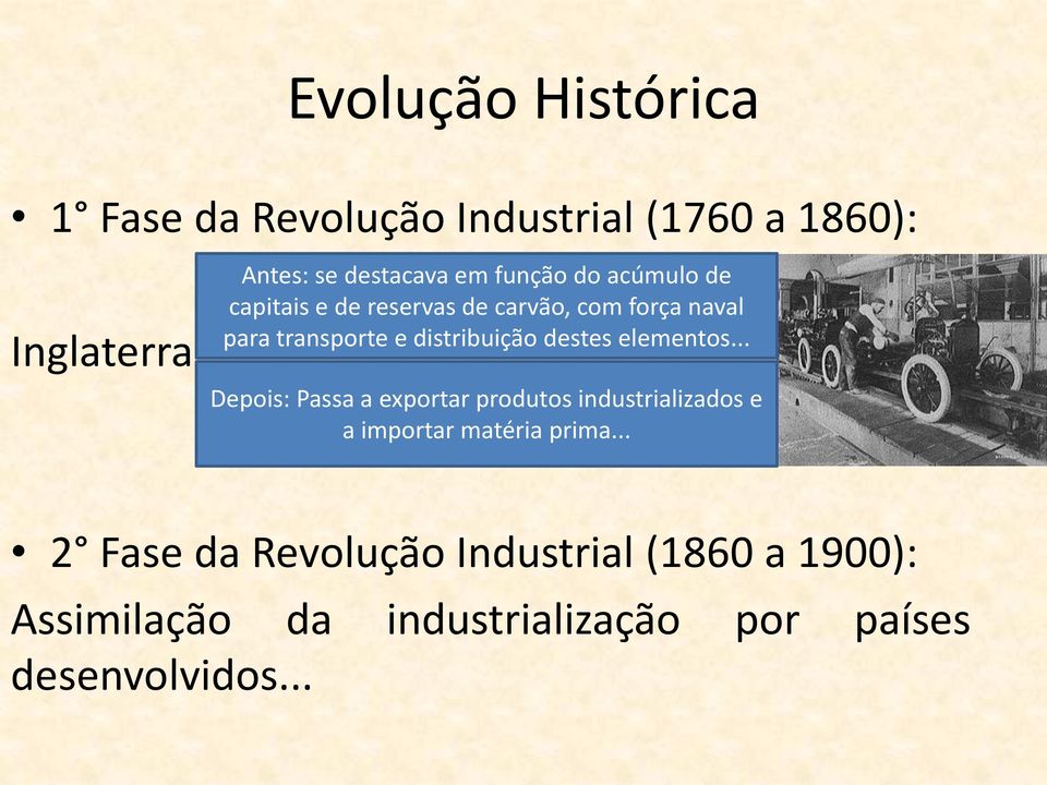 destes elementos... Depois: Passa a exportar produtos industrializados e a importar matéria prima.