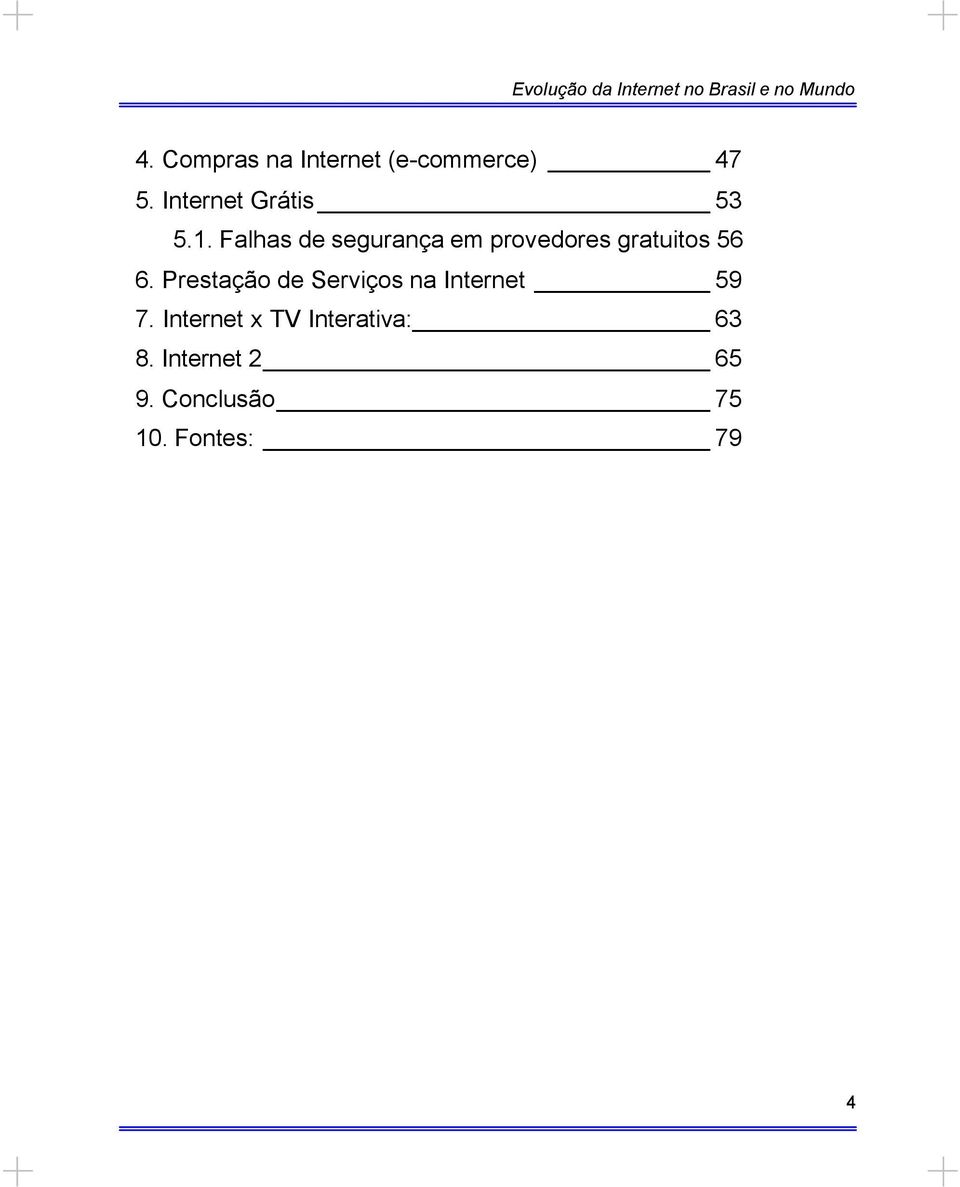 Falhas de segurança em provedores gratuitos 56 6.